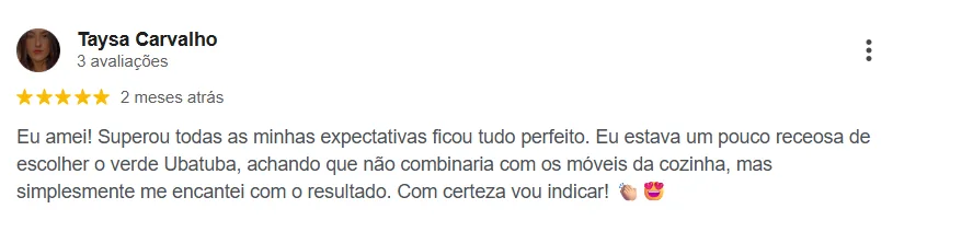 Avaliação Google — Taysa Carvalho: Eu amei! Superou todas as minhas expectativas ficou tudo perfeito.