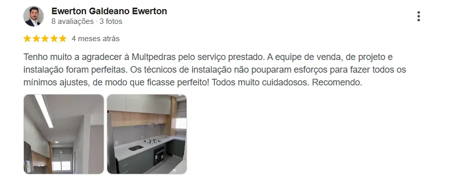 Avaliação Google — Ewerton Galdeano: Tenho muito a agradecer à Multpedras pelo serviço prestado. A equipe de venda, de projeto e instalação foram perfeitas.
